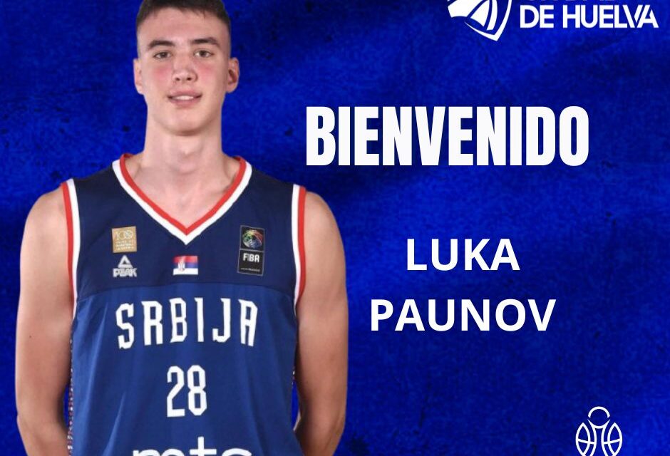 Luka Paunov fichaje para reforzar al Ciudad de Huelva Emerita Resources